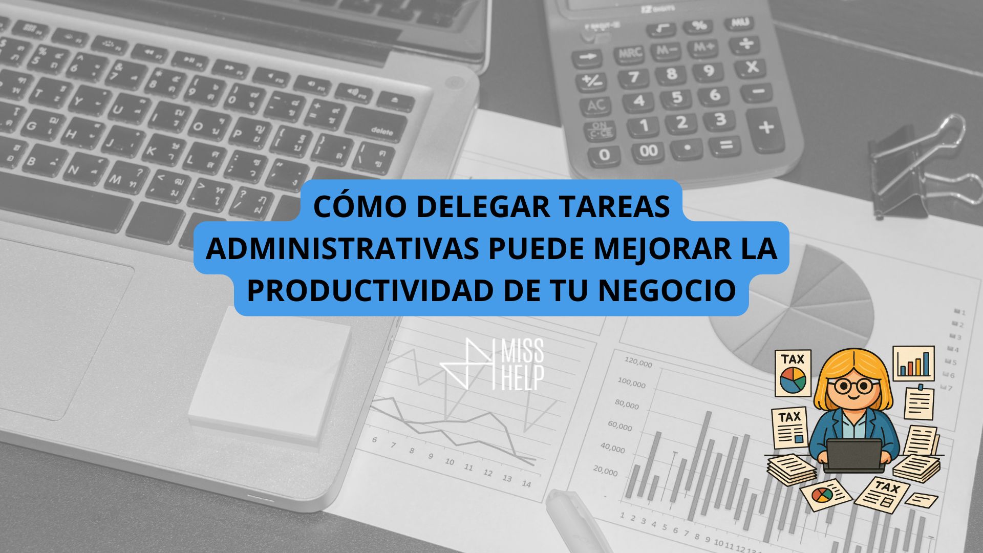 Delega administración con Misshelp