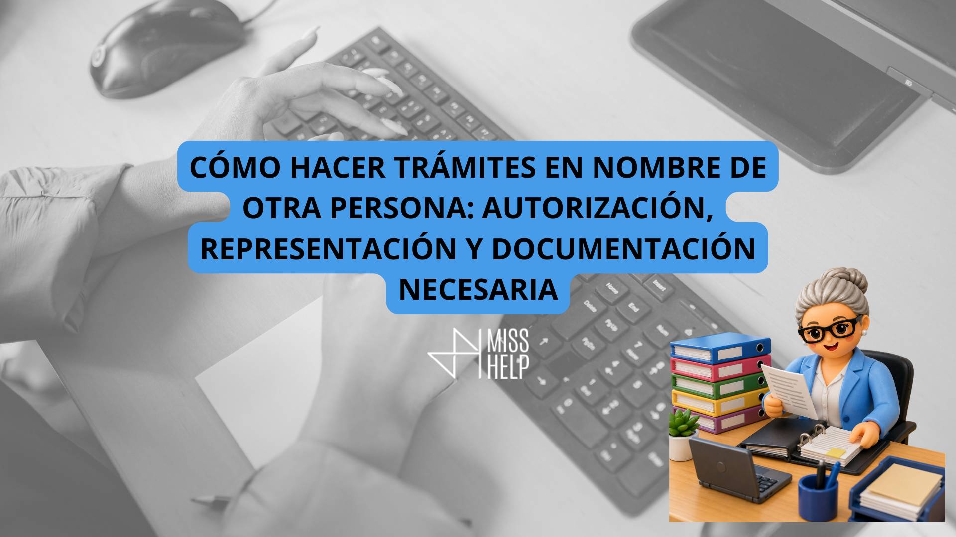 hacer trámites en nombre de otra persona